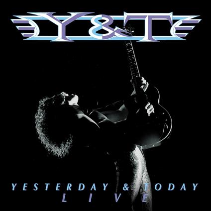 Yesterday And Today Live - CD Audio di Y&T
