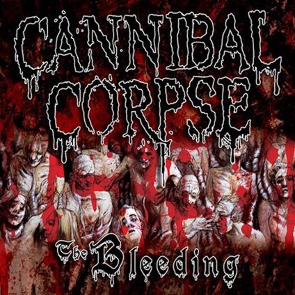 Bleeding - CD Audio di Cannibal Corpse
