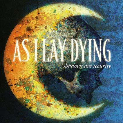 Shadows Are Security - CD Audio di As I Lay Dying