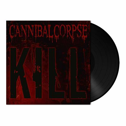 Kill - Vinile LP di Cannibal Corpse