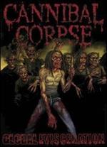 Cannibal Corpse. Global Evisceration (DVD)