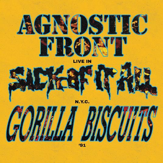 Live In N.Y.C. '91 - Vinile LP di Sick of it All,Agnostic Front,Gorilla Biscuits