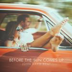 John David Kent - Before The Sun Comes Up