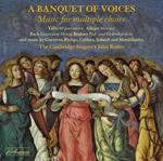 Banquet Of Voices (A): Music For Multiple Choirs