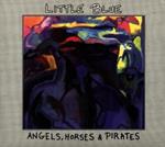 Angels, Horses & Pirates