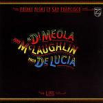 Friday Night in San Francisco Live - CD Audio di Paco De Lucia,Al Di Meola,John McLaughlin