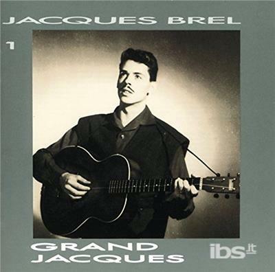 Grand Jacques vol.1 - CD Audio di Jacques Brel