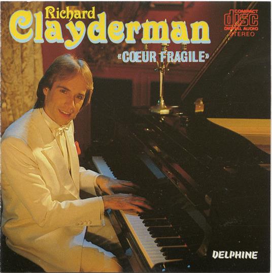 Coeur Fragile - CD Audio di Richard Clayderman