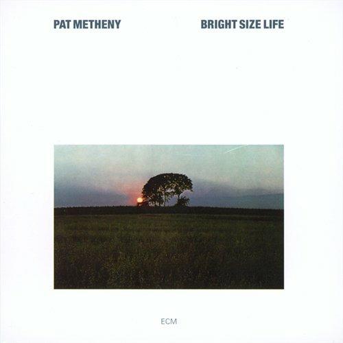 Bright Size Life - CD Audio di Pat Metheny,Jaco Pastorius,Bob Moses