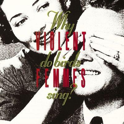 Why Do Birds Sing? - CD Audio di Violent Femmes