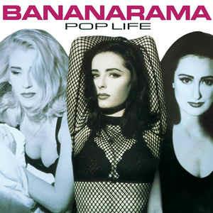 Pop Life - Vinile LP di Bananarama