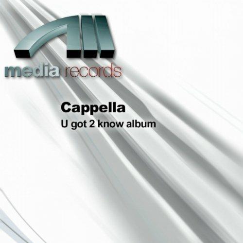 U Got 2 Know - CD Audio di Cappella