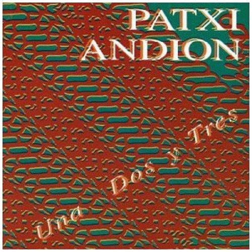 Una dos y tres - CD Audio di Patxi Andion