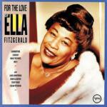For Love of Ella - CD Audio di Ella Fitzgerald