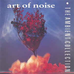 The Ambient Collection - CD Audio di Art of Noise