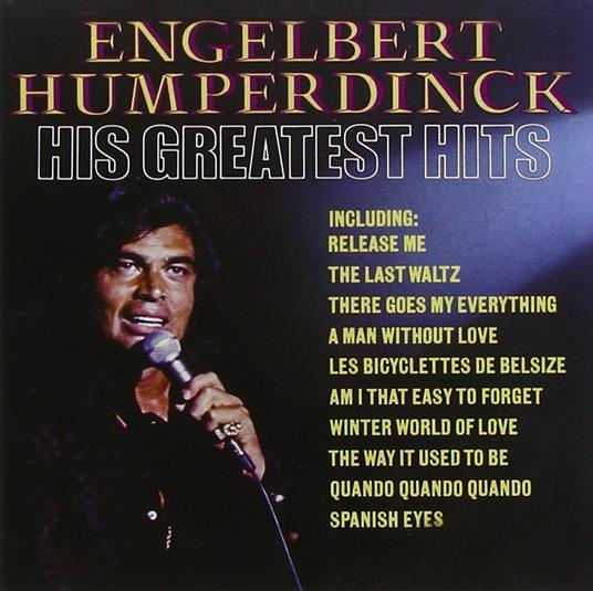 His Greatest Hits - CD Audio di Engelbert