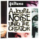 A Joyful Noise Unto the Creator - CD Audio di Galliano