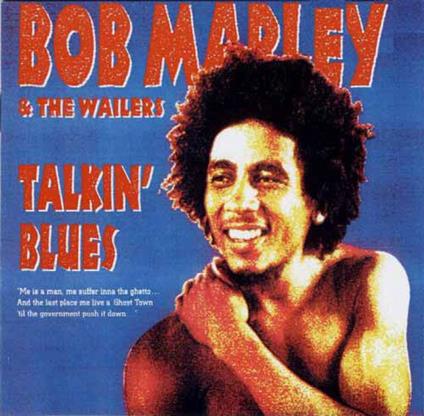 Talkin' Blues - CD Audio di Bob Marley & the Wailers