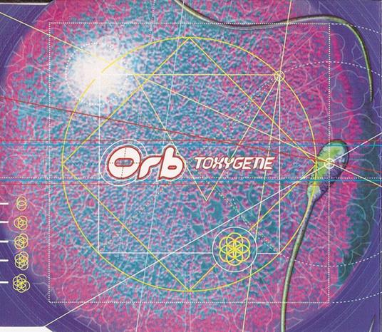 Toxygene - CD Audio Singolo di Orb