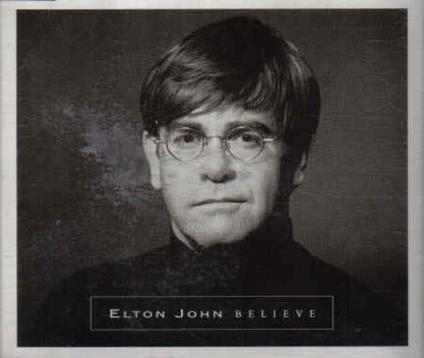 Believe - CD Audio Singolo di Elton John