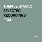 Selected Recordings (:rarum) - CD Audio di Tomasz Stanko