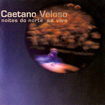 Noites do norte ao vivo - CD Audio di Caetano Veloso