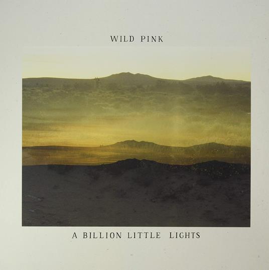 A Billion Little Lights - Vinile LP di Wild Pink