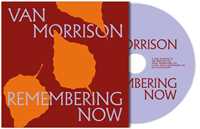 CD Remembering Now Van Morrison