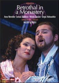 Sergei Prokofiev. Betrothal in a Monastery. I matrimoni in convento (DVD) - DVD di Sergei Prokofiev,Anna Netrebko