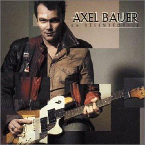 La Desintegrale - CD Audio di Axel Bauer