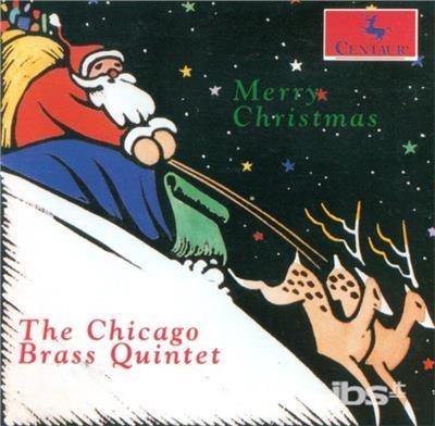 Merry Christmas - CD Audio di Chicago Brass Quintet