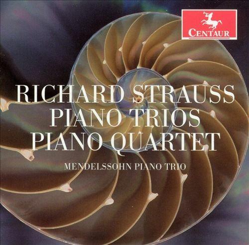 Richard Strauss - CD Audio di Richard Strauss,Mendelssohn Piano Trio