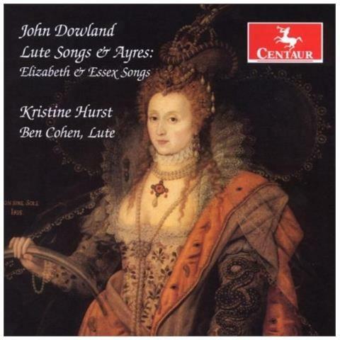Elizabeth & Essex Songs - CD Audio di John Dowland