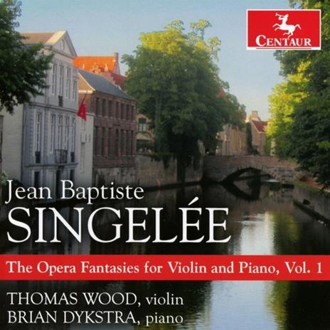 Opera Fantasies For Violin & Piano Vol.1 - CD Audio di J.B. Singelee