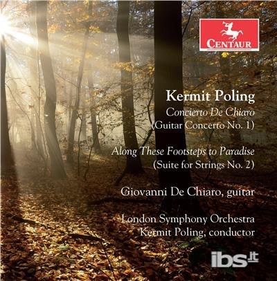 Concerto De Chiaro - Along These Footsteps To Paradise - CD Audio di Kermit Poling