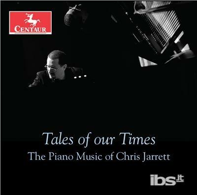 Tales Of Our Times - CD Audio di Chris Jarrett