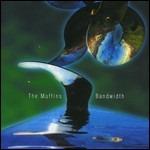 Bandwidth - CD Audio di Muffins