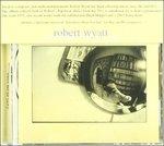 Solar Flares Burn for You - CD Audio di Robert Wyatt