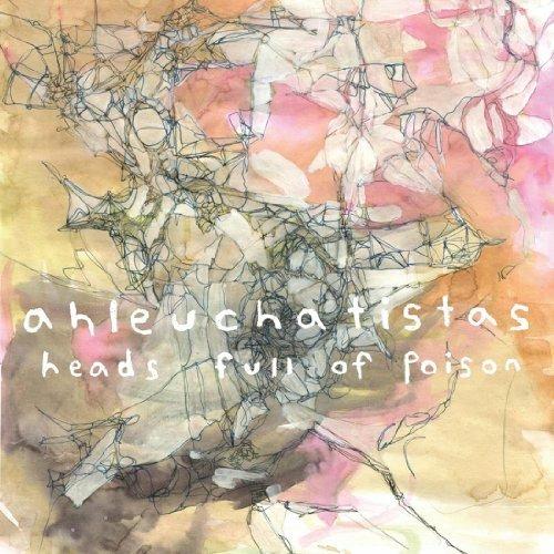 Heads Full of Poison - CD Audio di Ahleuchatistas