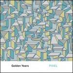 Golden Years - Vinile LP di Pixel