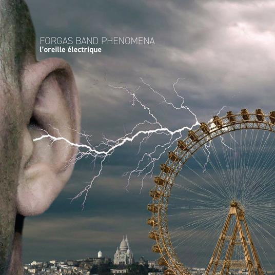 L'oreille electrique - CD Audio di Forgas Band Phenomena