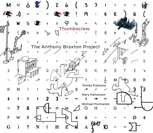 Anthony Braxton Project - CD Audio di Thumbscrew