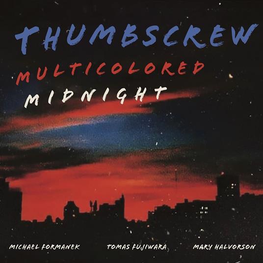 Multicolored Midnight - CD Audio di Thumbscrew