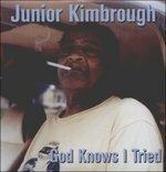 God Knows I Tried - Vinile LP di Junior Kimbrough