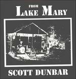 From Lake Mary - Vinile LP di Scott Dunbar