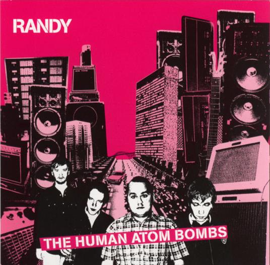 Human Atom Bombs - CD Audio di Randy