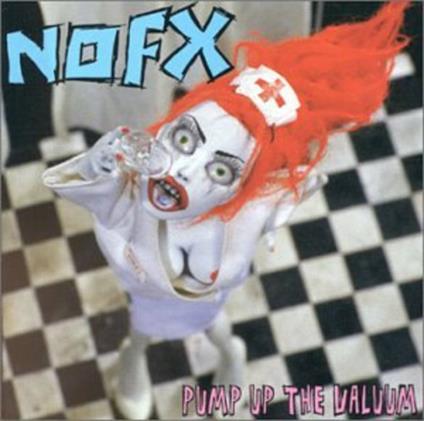 Pump Up The Valuum - Vinile LP di NOFX