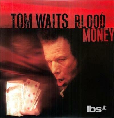 Blood Money - Vinile LP di Tom Waits