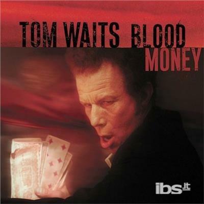 Blood Money - CD Audio di Tom Waits