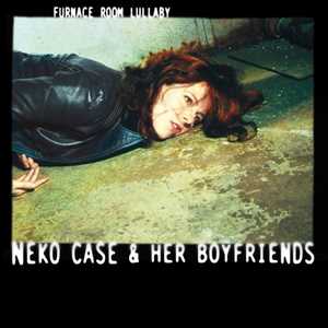Vinile Furnace Room Lullaby Neko Case